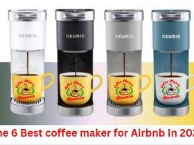 The 6 Best coffee maker for Airbnb In 2024